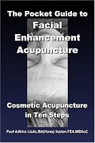 The Pocket Guide to Facial Enhancement Acupuncture