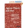 Against Throne and Altar: Machiavelli and Political Theory Under the English Republic