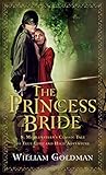 The Princess Bride: S. Morgenstern's Classic Tale of True Love and High Adventure