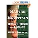 Master of the Mountain: Thomas Jefferson and His Slaves