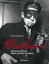 Outlaws!: Adventures of Pirates, Scoundrels, and Other Rebels