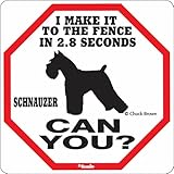 I MAKE IT TO THE FENCE IN 2.8 SECONDS SCHNAUZER CAN YOU？サインボード：シュナウザー [並行輸入品]