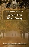 When You Went Away