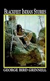 Blackfeet Indian Stories
