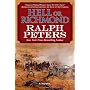 Hell or Richmond by Ralph Peters