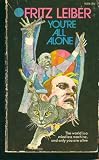 You're All Alone