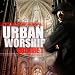 Urban Worship, Vol 1.
