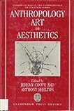 Anthropology, Art and Aesthetics