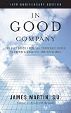 In Good Company: The Fast Track from the Corporate World to Poverty, Chastity, and Obedience