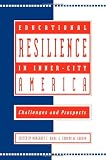 Educational Resilience in inner-city America: Challenges and Prospects