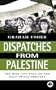 Dispatches from Palestine: The Rise and Fall of the Oslo Peace Process (Middle East Issues (MEI))