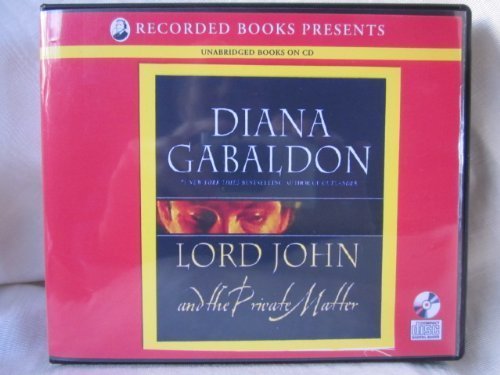 Lord John and the Private Matter by Diana Gabaldon Unabridged CD Audiobook (Lord John Series)