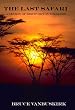 The Last Safari:A Season of Discovery in Zimbabwe