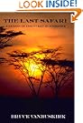 The Last Safari:A Season of Discovery in Zimbabwe