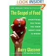 The Gospel of Food: Everything You Think You Know About Food Is Wrong by  Barry Glassner