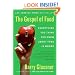 The Gospel of Food: Everything You Think You Know About Food Is Wrong