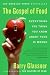 Book The Gospel of Food: Everything You Think You Know About Food Is Wrong