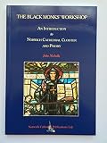 The black monks' workshop : an introduction to Norwich Cathedral Cloister and Priory