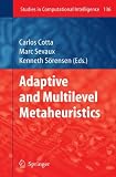 Adaptive and Multilevel Metaheuristics (Studies in Computational Intelligence)