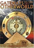 Gateways to the Other World: Quantum Mind of God, Part 2 [2007] (REGION 1) (NTSC)