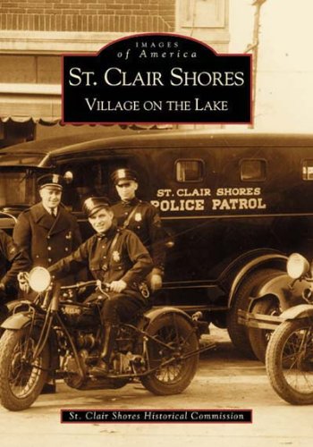 St. Clair Shores: Village on the Lake (MI) (Images of America)