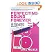 Perfecting Sound Forever: An Aural History of Recorded Music