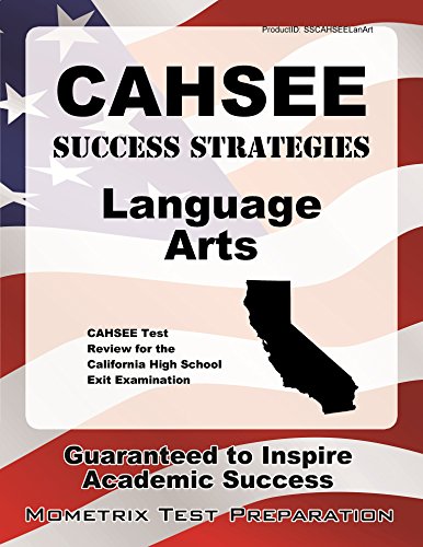 CAHSEE Success Strategies Language Arts Study Guide: CAHSEE Test Review for the California High School Exit Examination
