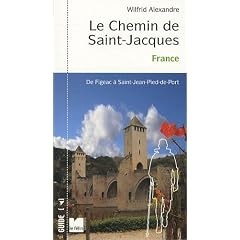 Le Chemin de Saint-Jacques : De Figeac � Saint-Jean-Pied-de-Port