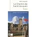 Le Chemin de Saint-Jacques : De Figeac � Saint-Jean-Pied-de-Port