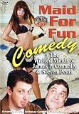 James Connolly/Steven Pearl: Maid for Fun Comedy