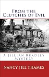 From the Clutches of Evil (The Jillian Bradley Mystery Series, No.3)