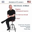 Torke: Rapture / An American Abroad