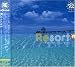 フジテレビ「めざましTV」Presents“Re:”コンピ~ポニーキャニオン盤“Resort~hawaii~”