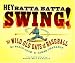 Search : Hey Batta Batta Swing!: The Wild Old Days of Baseball