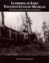 Lumbering in early twentieth century Michigan: The Kneeland-Bigelow Company experience
