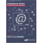 Click here to buy E-Business for Tourism - Practical Guidelines for Destinations... by  World Tourism Organization .