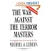 The War Against the Terror Masters: Why It Happened. Where We Are Now. How We'll Win.