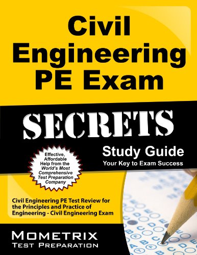 Civil Engineering PE Exam Secrets Study Guide: Civil Engineering PE Test Review for the Principles and Practice of Engineering - Civil Engineering Exam