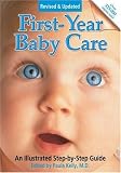 First-Year Baby Care: An Illustrated Step-by-Step Guide for New Parents