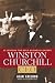 Winston Churchill, CEO: 25 Lessons for Bold Business Leaders
