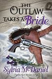 The Outlaw Takes A Bride (Burnett Brides Book 2) (The Burnett Brides)