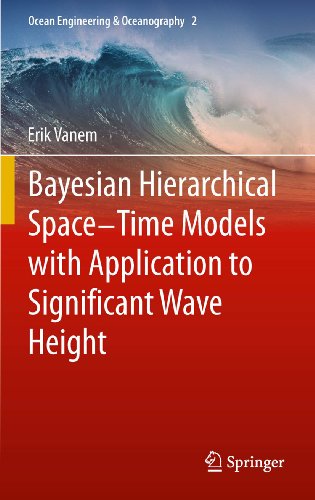 Bayesian Hierarchical Space-Time Models with Application to Significant Wave Height: 2 (Ocean Engineering & Oceanography)