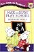 Max and Ruby Play School
