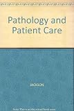 Pathology and patient care