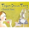 Perfect Dinner Party Classical Music