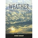 the weather identification handbook the ultimate guide for weather watchers