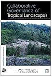 Collaborative governance of tropical landscapes