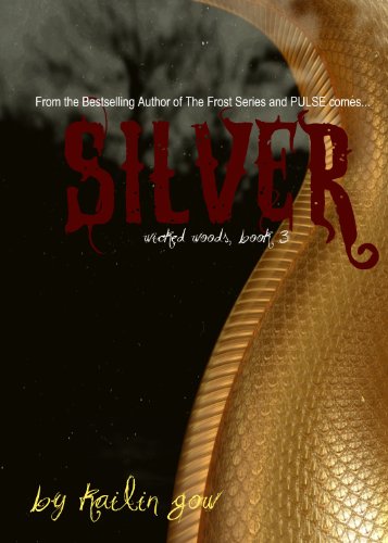 Silver (Wicked Woods #3) (Wicked Woods Series)