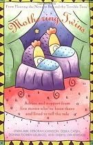 Mothering Twins: From Hearing the News to Beyond the Terrible Twos
