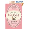 Live Like a Hot Chick: How to Feel Sexy, Find Confidence, and Create Balance at Work and Play